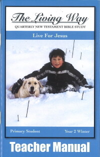 The Living Way Primary Yr 2 Live for Jesus - Winter Teacher