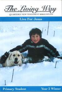 The Living Way Primary Yr 2 Live for Jesus - Winter Student