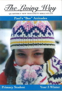 The Living Way Primary Yr 3 Paul's 'Bee' Attitudes - Winter Student