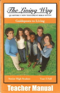 The Living Way Senior High Yr 3 Guideposts to Living - Fall Teacher