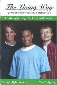 The Living Way Senior High Yr 2 Understanding the Law & Grace - Spring Student