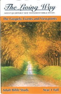 The Living Way Adult Yr 1 The Gospels: Events and Viewpoints - Fall
