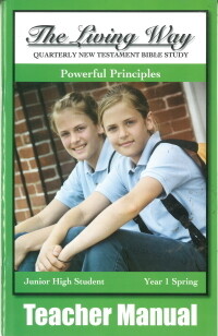 The Living Way Junior High Yr 1 Powerful Principles - Spring Teacher