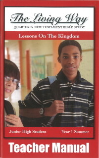 The Living Way Junior High Yr 1 Lessons on the Kingdom - Summer Teacher