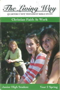 The Living Way Junior High Yr 2 Christian Faith at Work - Spring Student