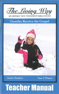 The Living Way Junior Yr 2 Gentiles Receive the Gospel - Winter Teacher