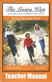 The Living Way Junior Yr 3 Young Christians Grow - Fall Teacher