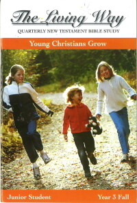 The Living Way Junior Yr 3 Young Christians Grow - Fall Student