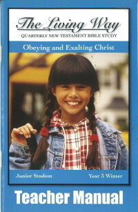 The Living Way Junior Yr 3 Obeying & Exalting Christ - Winter Teacher