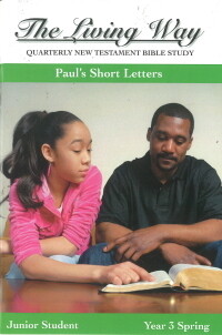 The Living Way Junior Yr 3 Paul's Short Letters - Spring Student
