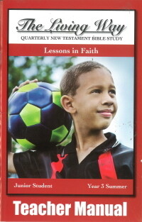 The Living Way Junior Yr 3 Lessons in Faith - Summer Teacher