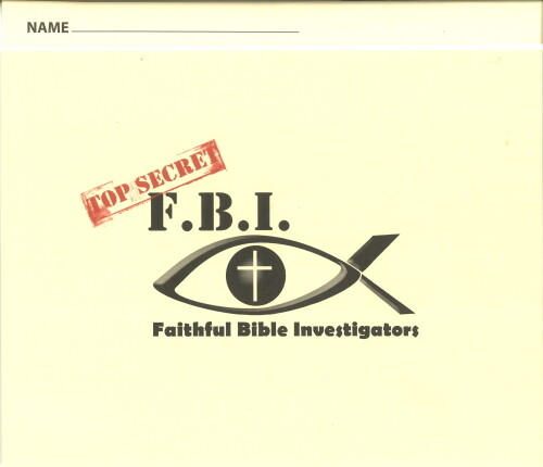 Faithful Bible Investigators (F.B.I.) Vol 1 - Student Folder