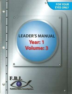 Faithful Bible Investigators (F.B.I.) Vol 3 - Leader's Manual
