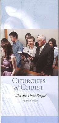 Churches of Christ:  Who are These People?