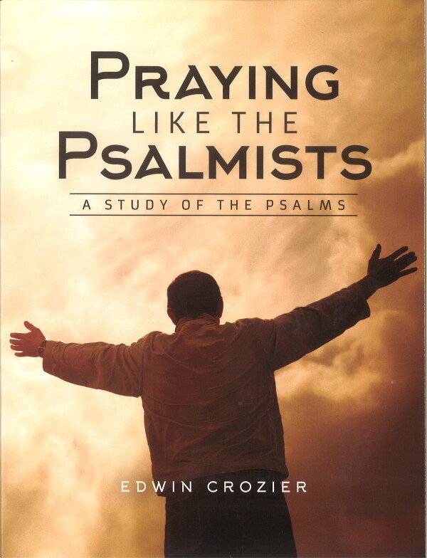 Praying Like The Psalmist