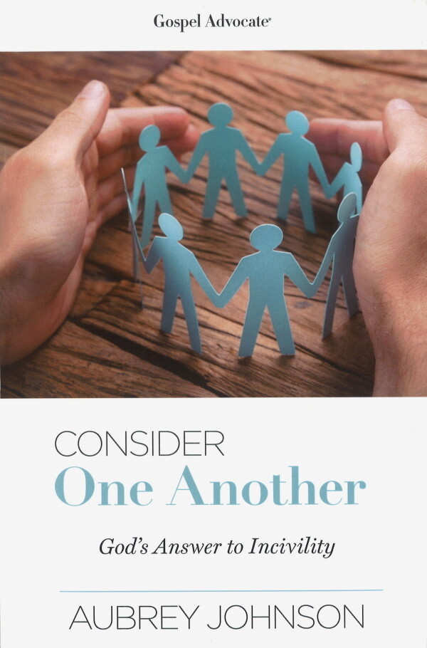 Consider One Another: God's Answer to Incivility