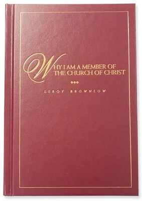 Why I Am a Member of the Church of Christ HC