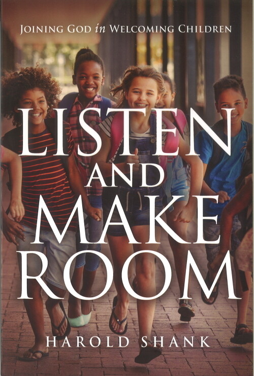 Listen and Make Room: Joining God in Welcoming Children