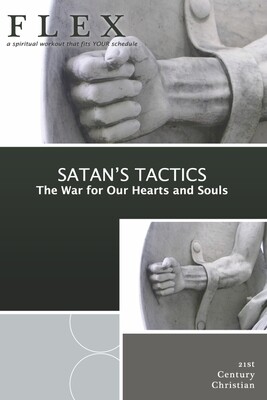 Satan's Tactics:  The War for Our Hearts and Souls