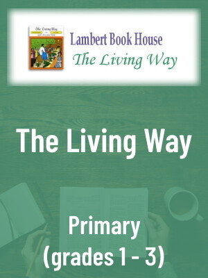 The Living Way - Primary