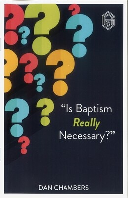 Is Baptism Really Necessary?