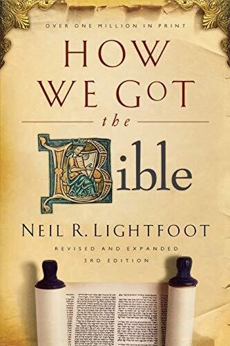 How We Got the Bible, 3rd. ED. Revised and Expanded How We Got the Bible, 3rd. ED. Revised and Expanded