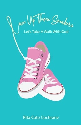 Lace Up Those Sneakers: Let's Take a Walk with God