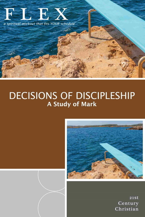 Decisions of Discipleship: A Study of Mark