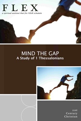 Mind the Gap (A Study of 1 Thessalonians)