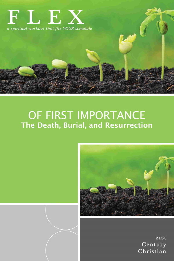 Of First Importance: The Death, Burial, and Resurrection