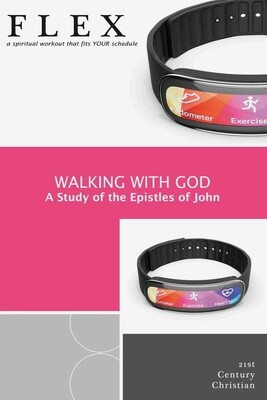 Walking with God (A Study of the Epistles of John)