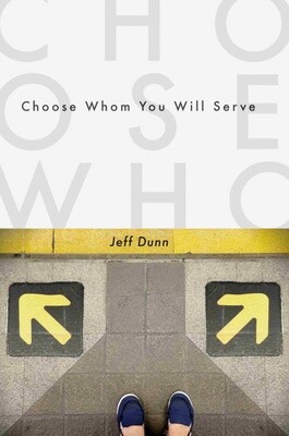 Choose Whom You Will Serve (A Study of Joshua)