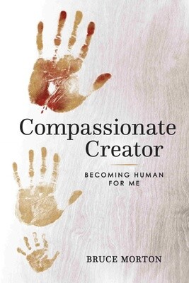 Compassionate Creator: Becoming Human for Me Compassionate Creator: Becoming Human for Me