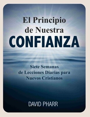 El Principio de Nuestra Confianza (The Beginning of Our Confidence)