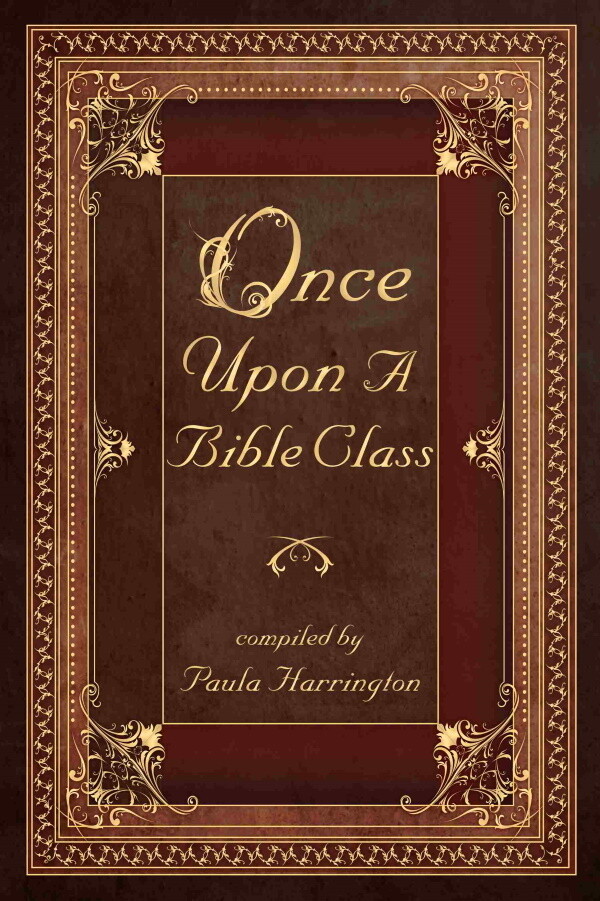 Once Upon a Bible Class (OUT OF PRINT)