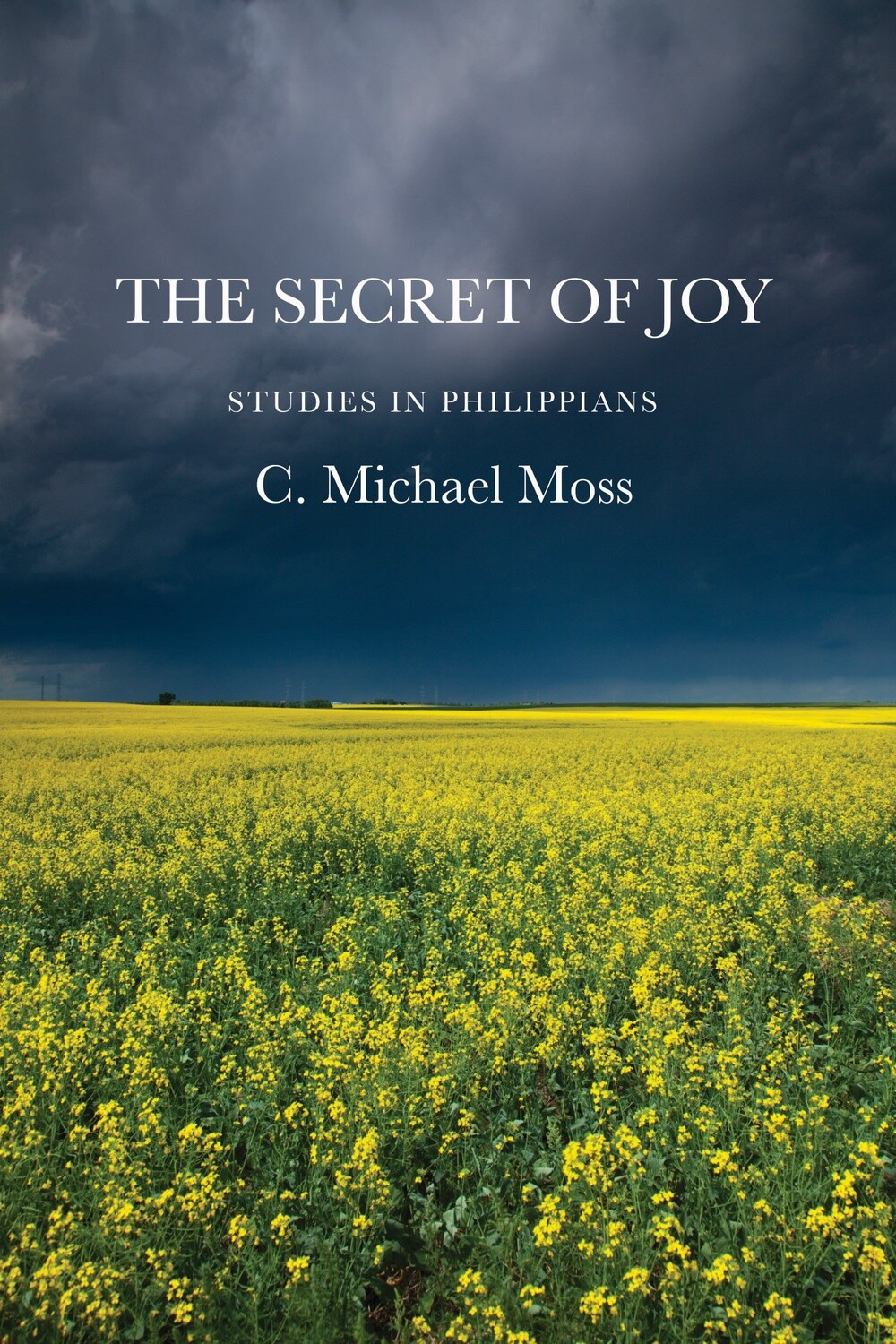 The Secret of Joy: Studies in Philippians