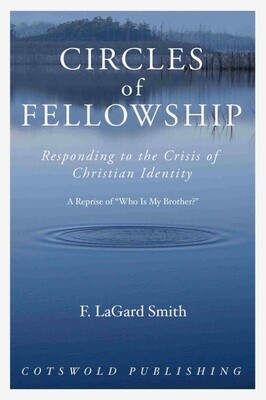 Circles of Fellowship:  Responding to the Crisis of Christian Identity