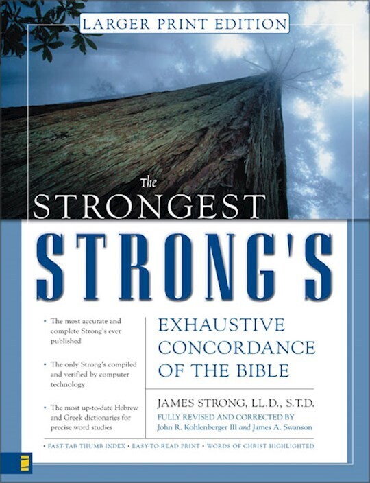 Strongest Strong's KJV Exhaustive Concordance of the Bible, Larger Print Edition