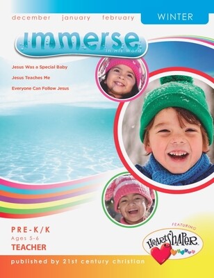 Winter Immerse Pre-K & K Teacher Manual Winter Immerse Pre-K & K Teacher Manual