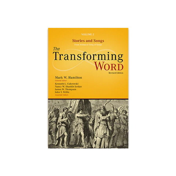 The Transforming Word Commentary Series Vol 2: Stories and Songs (Joshua and Song of Songs)