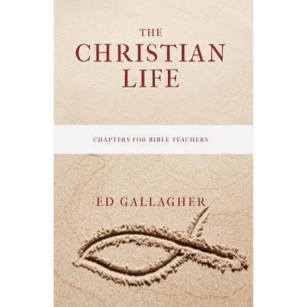 The Christian Life: Chapters for Bible Teachers The Christian Life: Chapters for Bible Teachers