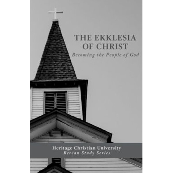 The Ekklesia of Christ: Becoming the People of God