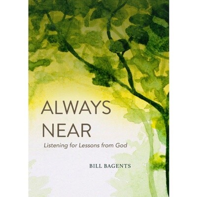 Always Near: Listening for Lessons from God Always Near: Listening for Lessons from God