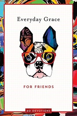 Everyday Grace for Friends: 60 Devotions