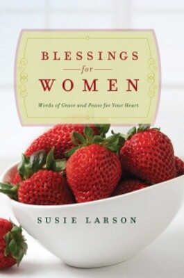 Blessings for Women: Words of Grace and Peace for Your Heart