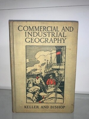 Commercial And Industrial Geography (1912 Printing)