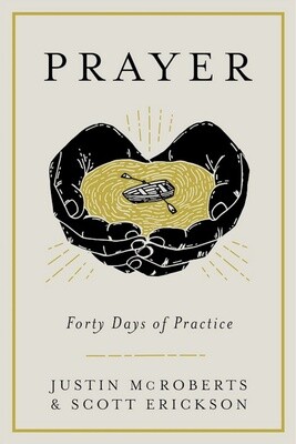 Prayer: Forty Days Of Practice