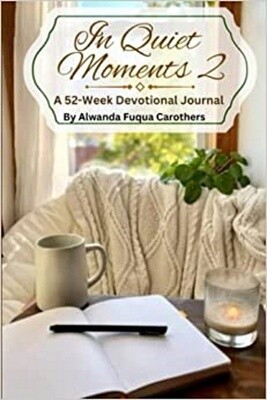 In Quiet Moments: A 52-Week Devotional Journal 2