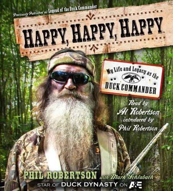 Happy, Happy, Happy: My Life and Legacy as the Duck Commander Audio CD Set