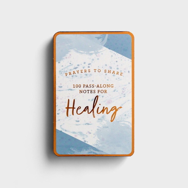 Prayers to Share: 100 Pass-Along Notes for Healing Prayers to Share: 100 Pass-Along Notes for Healing